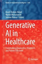 Simone Bianco, Martin Michalowski, Arash Shaban-Nejad - Generative AI in Healthcare