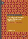 Harleen Kaur - Psychological Research Among Transgender Individuals