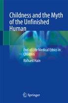 Richard Hain - Childness and the Myth of the Unfinished Human