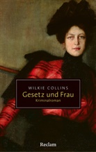 Wilkie Collins - Gesetz und Frau. Kriminalroman