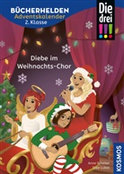 Anne Scheller, Silke Lukas - Die drei !!!, Bücherhelden 2. Klasse, Adventskalender, Diebe im Weihnachts-Chor