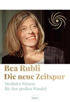 Bea Rupli - Die neue Zeitspur