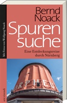 Bernd Noack, Andreas Riedel, Andreas Riedel, Andreas Riedel - Spurensuche Nürnberg
