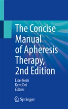 Doi, Kent Doi, Eisei Noiri - The Concise Manual of Apheresis Therapy, 2nd Edition