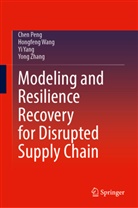 Chen Peng, Hongfeng Wang, Yi Yang, Yi et al Yang, Yong Zhang - Modeling and Resilience Recovery for Disrupted Supply Chain