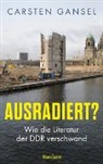 Carsten Gansel - Ausradiert?