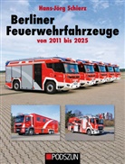 Hans-Jörg Schierz - Berliner Feuerwehrfahrzeuge 2011 bis 2025