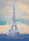 Daybook Heaven Books - OOH LA LA FANCY FRENCH FRANCE
