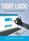 Daybook Heaven Books - TIGHT LOCK MY PASSWORD JOURNAL