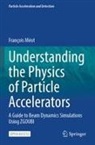 François Méot - Understanding the Physics of Particle Accelerators