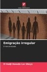 El Hadji Daouda Luc Gbaya - Emigração irregular