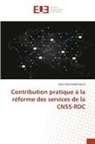 Iragi Mutwabyango - Contribution pratique à la réforme des services de la CNSS-RDC