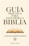 Michael A Santiago - Guía Práctica Para Estudiar La Biblia