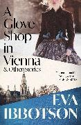 Eva Ibbotson, Ibbotson Eva - A Glove Shop in Vienna and Other Stories