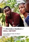 Alexander Freund, Erin Jessee, Alistair Thomson, Alexander Freund, Erin Jessee, Alistair Thomson - The Bloomsbury Handbook of Oral History