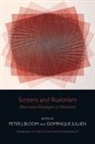 Peter Bloom, Peter (Professor of Film and Media Studies Bloom, Dominique Jullien, Dominique (Professor of Comparative Literature and French Studies Jullien - Screens and Illusionism