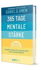 Daniel G Amen, Daniel G. Amen - 365 Tage mentale Stärke
