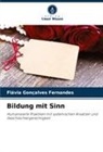 Flávia Gonçalves Fernandes - Bildung mit Sinn