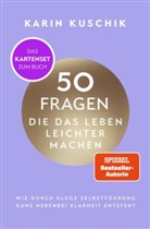 Karin Kuschik - 50 Fragen, die das Leben leichter machen - Das Kartenset zum Buch