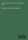 George Henry Calvert, Johann Wolfgang von Goethe - Charlotte von Stein. A Memoir