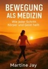 Martine Jay - Bewegung als Medizin