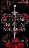 Aisha Urooj - Sleeping Beauty No More