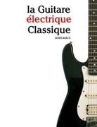 Javier Marcó - La Guitare électrique Classique