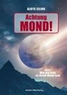 Aloys Eiling - Achtung Mond!