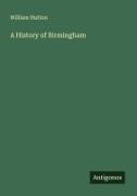 William Hutton - A History of Birmingham