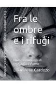 Lilian Arce Cardozo - Fra le ombre e i rifugi