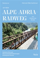 Georg Lux, Helmuth Weichselbraun - Auf dem Alpe-Adria-Radweg von Villach bis Grado