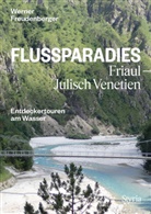 Werner Freudenberger - Flussparadies Friaul-Julisch Venetien