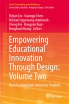 Michael Agyemang Adarkwah, Michael Agyemang Adarkwah et al, Guangju Chen, Cheng Fei, Ronghuai Huang, Hongyan Kuai... - Empowering Educational Innovation Through Design: Volume Two