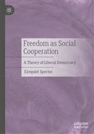 Ezequiel Spector - Freedom as Social Cooperation
