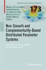 Roland Herzog, Michael Hintermüller, Christian Kanzow, Christian Kanzow et al, Michael Ulbrich, Stefan Ulbrich - Non-Smooth and Complementarity-Based Distributed Parameter Systems