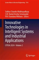 S M Namal Arosha Senanayake, Subhas Chandra Mukhopadhyay, S.M. Namal Arosha Senanayake, P W Chandana Withana, P.W. Chandana Withana - Innovative Technologies in Intelligent Systems and Industrial Applications