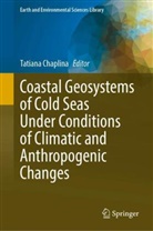 Tatiana Chaplina - Coastal Geosystems of Cold Seas Under Conditions of Climatic and Anthropogenic Changes