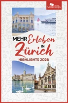 Matthias Ackeret, Unterwegs Verlag GmbH - Mehr Erleben in Zürich