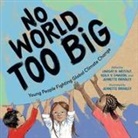Je Bradley, Jeanette Bradley, Keila V Dawson, Keila V. Dawson, Lindsay H Metcalf, Lindsay H. Metcalf - No World Too Big