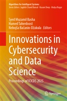 Nebojsa Bacanin-Dzakula, Nebojša Bačanin-Džakula, Syed Muzamil Basha, Hamed Taherdoost - Innovations in Cybersecurity and Data Science