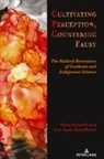 Broadhead Lee-Anne, Howard Sean - Cultivating Perception, Countering Faust