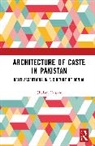 Hussain Ghulam - Architecture of Caste in Pakistan