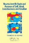 Tomoo Hirano - Neuroscientific Basis and Purpose of Self, Mind, Consciousness and