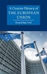 Patel Kiran Klaus - A Concise History of the European Union