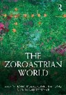 Albert de Jong, Rose Jenny, Sarah Stewart - The Zoroastrian World