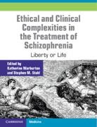 Stahl Stephen M., Katherine Warburton - Ethical and Clinical Complexities in the Treatment of Schizophrenia