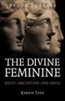 Tate Karen - Pagan Portals - The Divine Feminine