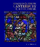 Michael M. A., Strobl Sebastian - Stained Glass of Canterbury Cathedral