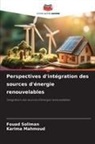 Karima Mahmoud, Fouad Soliman - Perspectives d'intégration des sources d'énergie renouvelables