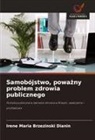 Irene Maria Brzezinski Dianin - Samobójstwo, powazny problem zdrowia publicznego